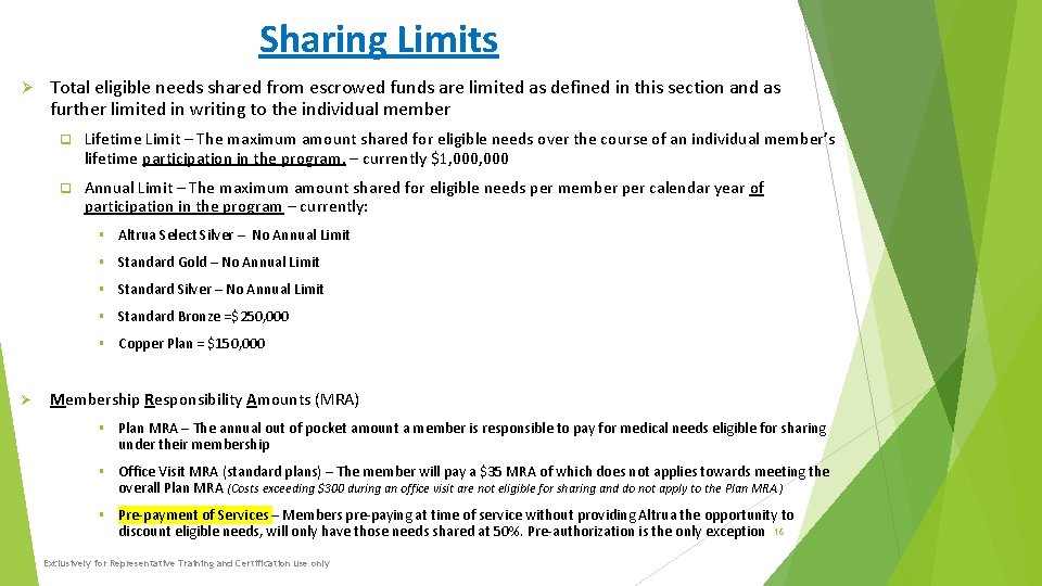 Sharing Limits Ø Ø Total eligible needs shared from escrowed funds are limited as