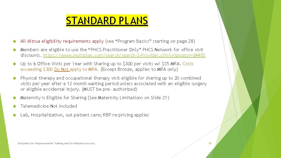 STANDARD PLANS All Altrua eligibility requirements apply (see “Program Basics” starting on page 28)