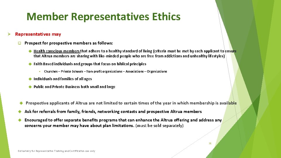 Member Representatives Ethics Ø Representatives may q Prospect for prospective members as follows: Health