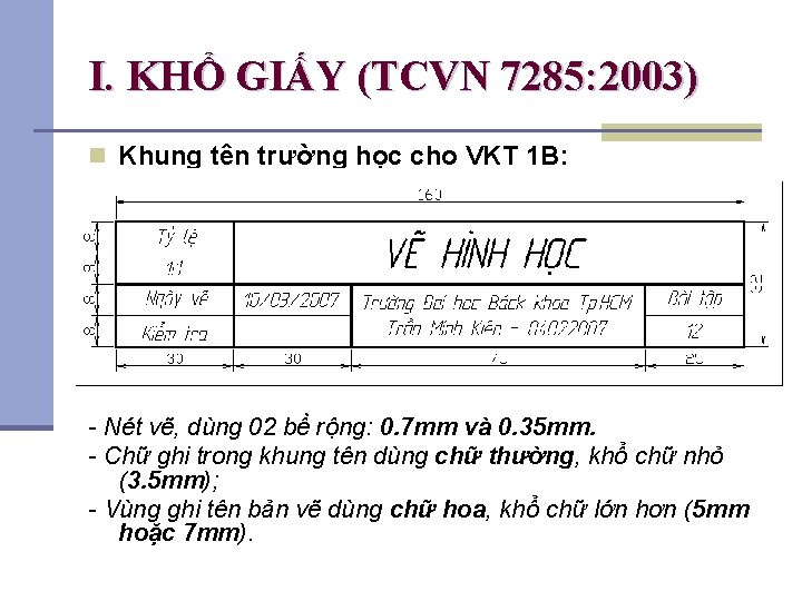 I. KHỔ GIẤY (TCVN 7285: 2003) n Khung tên trường học cho VKT 1