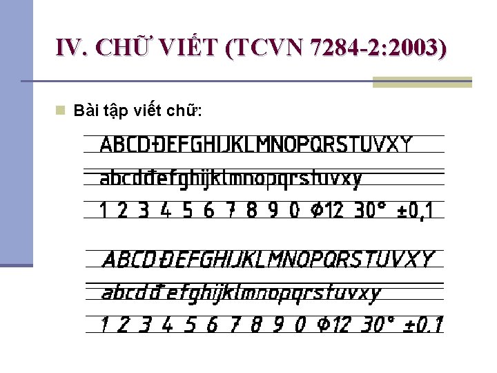 IV. CHỮ VIẾT (TCVN 7284 -2: 2003) n Bài tập viết chữ: 