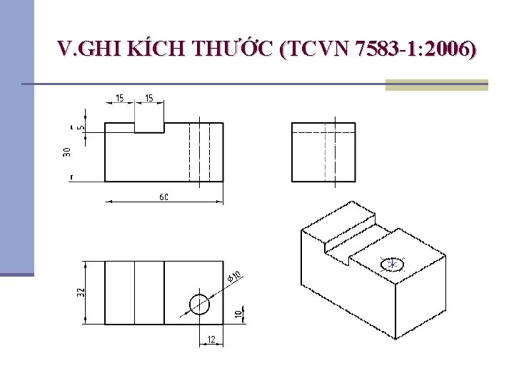 V. GHI KÍCH THƯỚC (TCVN 7583 -1: 2006) 