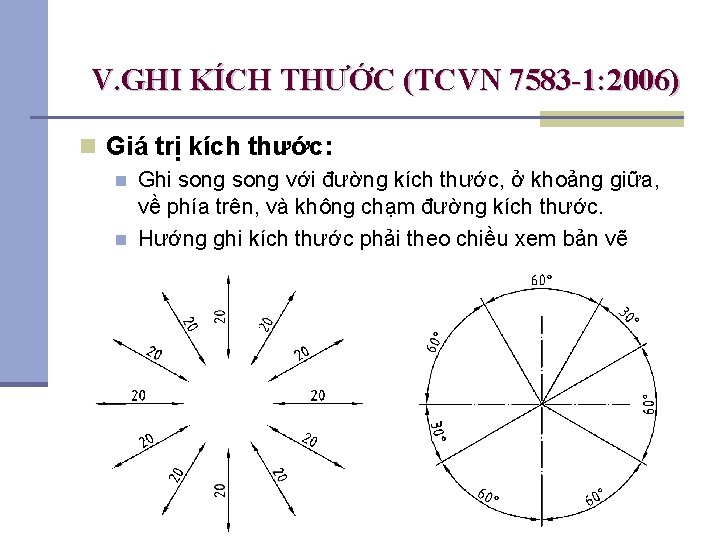 V. GHI KÍCH THƯỚC (TCVN 7583 -1: 2006) n Giá trị kích thước: n