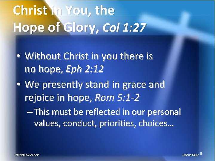 Christ in You, the Hope of Glory, Col 1: 27 • Without Christ in