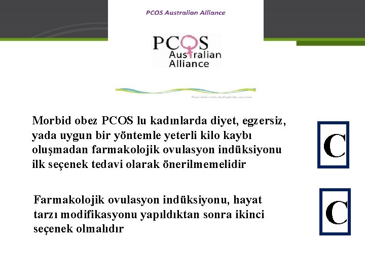 Morbid obez PCOS lu kadınlarda diyet, egzersiz, yada uygun bir yöntemle yeterli kilo kaybı