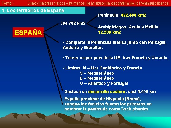 Tema 1 Condicionantes físicos y humanos de la situación geográfica de la Península Ibérica