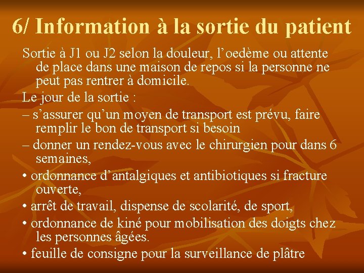 6/ Information à la sortie du patient Sortie à J 1 ou J 2