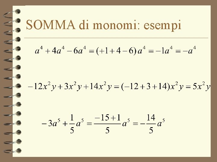 SOMMA di monomi: esempi 