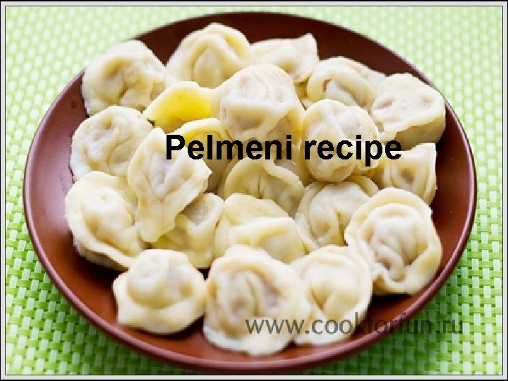 Pelmeni recipe 