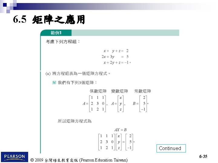 6. 5 矩陣之應用 Continued © 2009 台灣培生教育出版 (Pearson Education Taiwan) 6 -35 