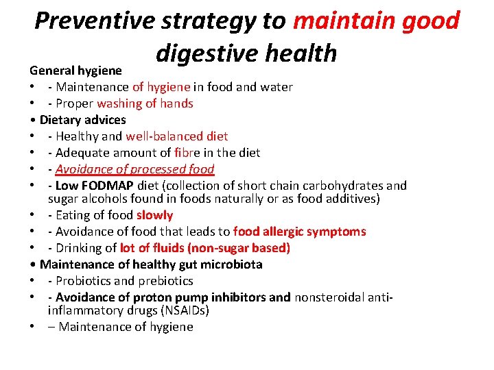 Preventive strategy to maintain good digestive health General hygiene • - Maintenance of hygiene