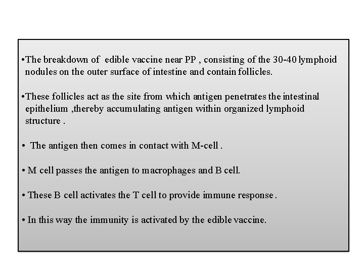  • The breakdown of edible vaccine near PP , consisting of the 30