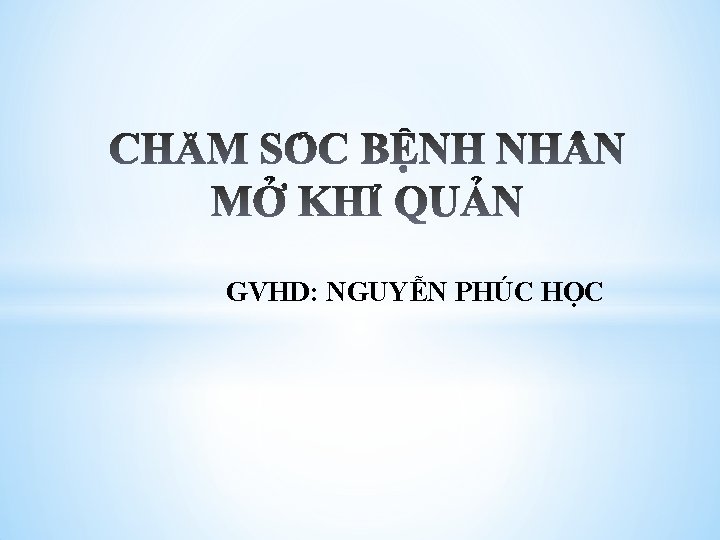 GVHD: NGUYỄN PHÚC HỌC 