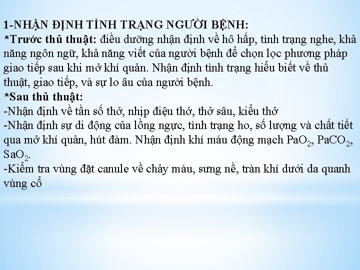 1 -NHẬN ĐỊNH TÌNH TRẠNG NGƯỜI BỆNH: *Trước thủ thuật: điều dưỡng nhận định