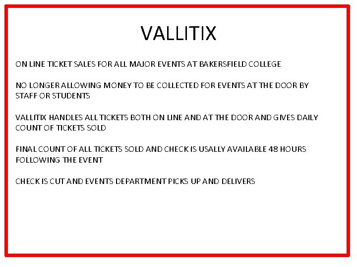 VALLITIX ON LINE TICKET SALES FOR ALL MAJOR EVENTS AT BAKERSFIELD COLLEGE NO LONGER