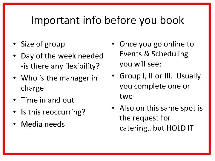 Important info before you book • Size of group • Once you go online