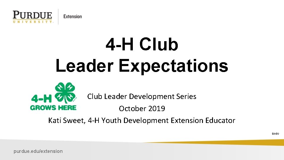 4 -H Club Leader Expectations Club Leader Development Series October 2019 Kati Sweet, 4