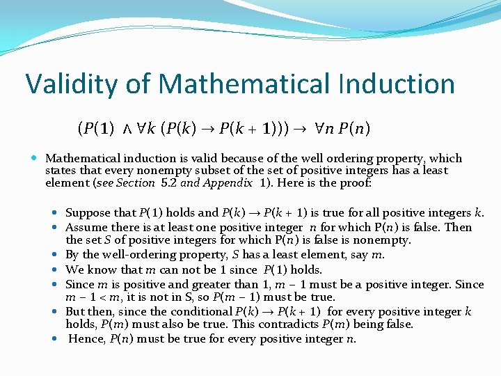 Validity of Mathematical Induction (P(1) ∧ ∀k (P(k) → P(k + 1))) → ∀n