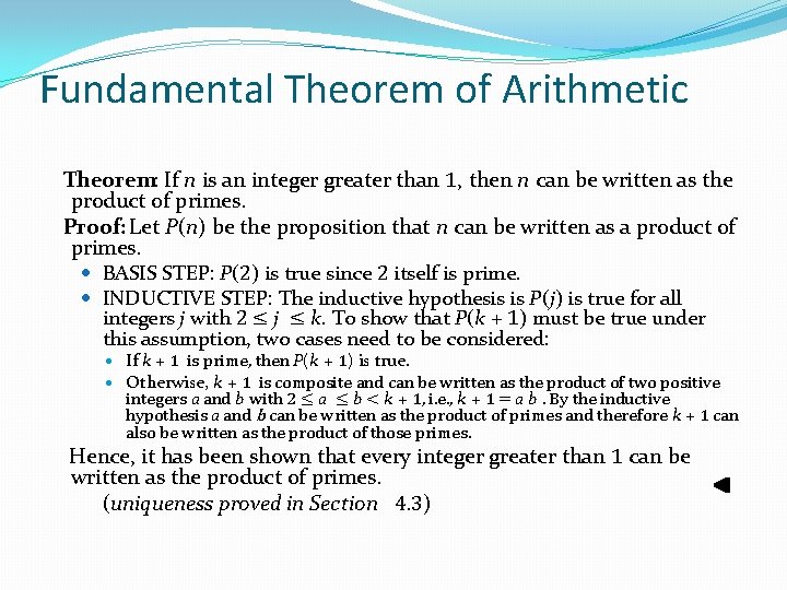 Fundamental Theorem of Arithmetic Theorem: If n is an integer greater than 1, then