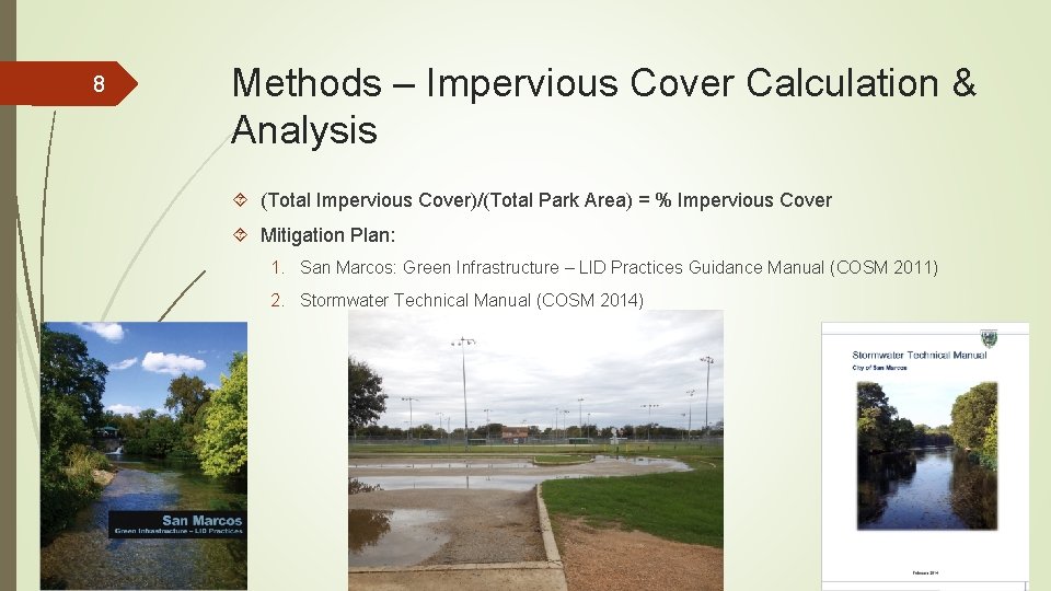 8 Methods – Impervious Cover Calculation & Analysis (Total Impervious Cover)/(Total Park Area) =