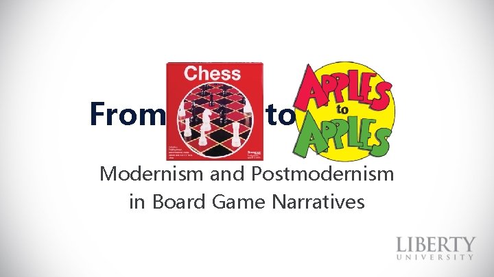 From to Modernism and Postmodernism in Board Game Narratives 