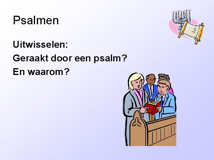 Psalmen Uitwisselen: Geraakt door een psalm? En waarom? 