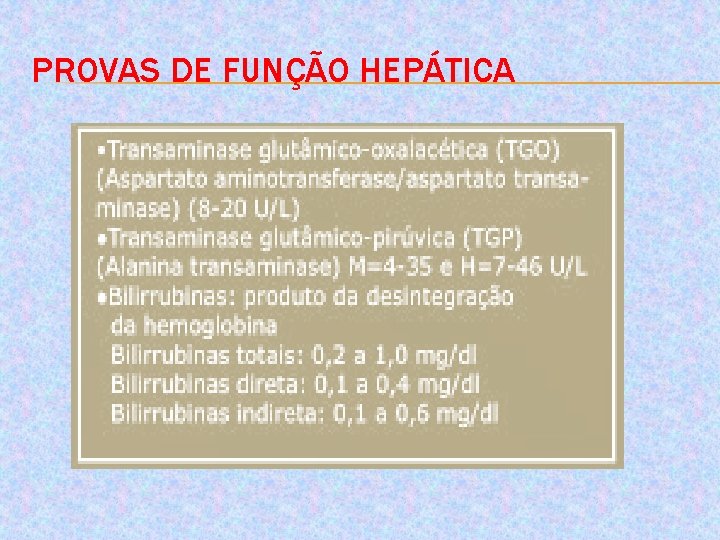 PROVAS DE FUNÇÃO HEPÁTICA 