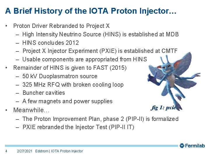 A Brief History of the IOTA Proton Injector… • Proton Driver Rebranded to Project A Brief History of the IOTA Proton Injector… • Proton Driver Rebranded to Project