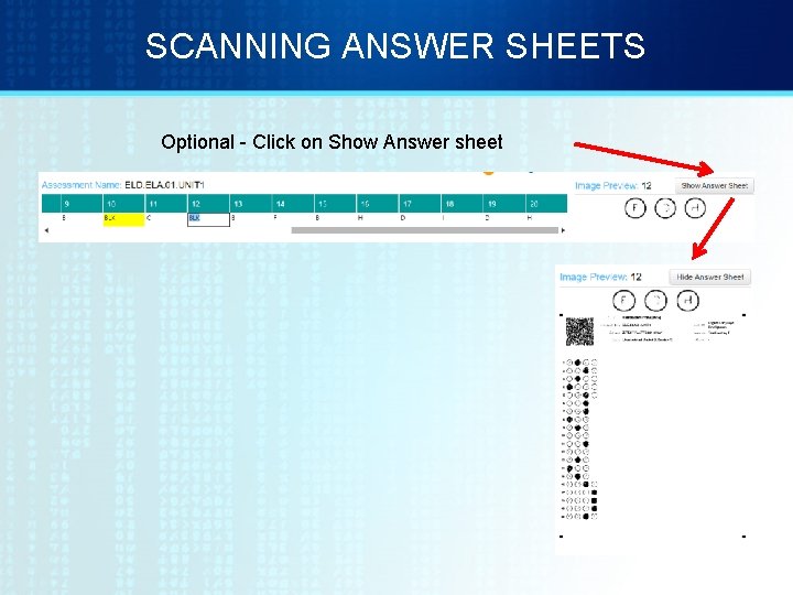 SCANNING ANSWER SHEETS Optional - Click on Show Answer sheet 