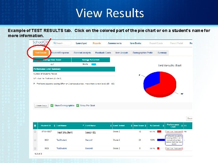 View Results Example of TEST RESULTS tab. Click on the colored part of the
