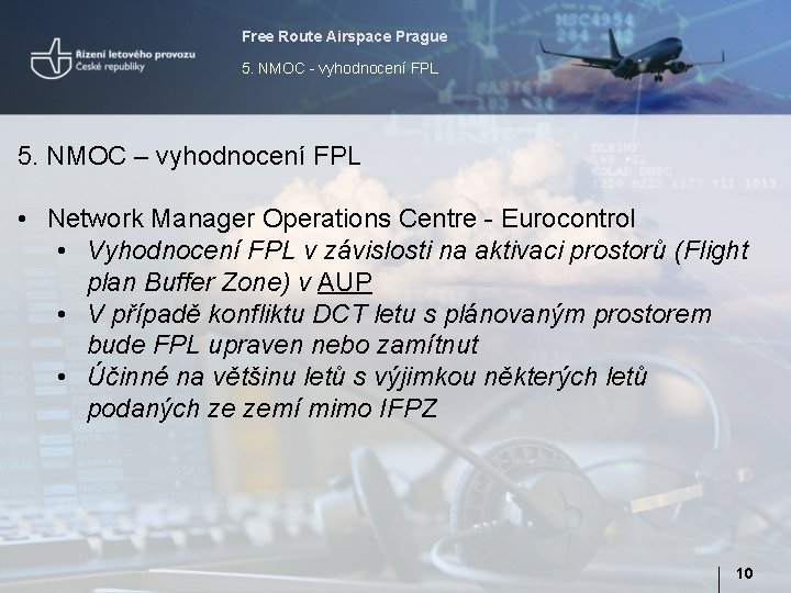 Free Route Airspace Prague 5. NMOC - vyhodnocení FPL 5. NMOC – vyhodnocení FPL
