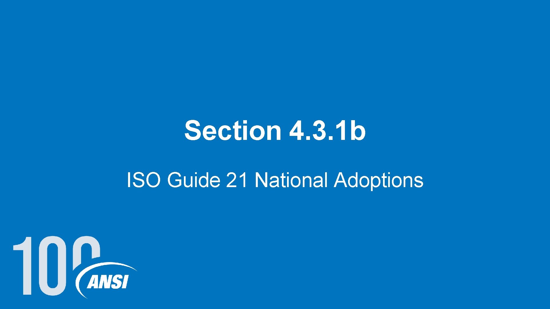 Section 4. 3. 1 b ISO Guide 21 National Adoptions 