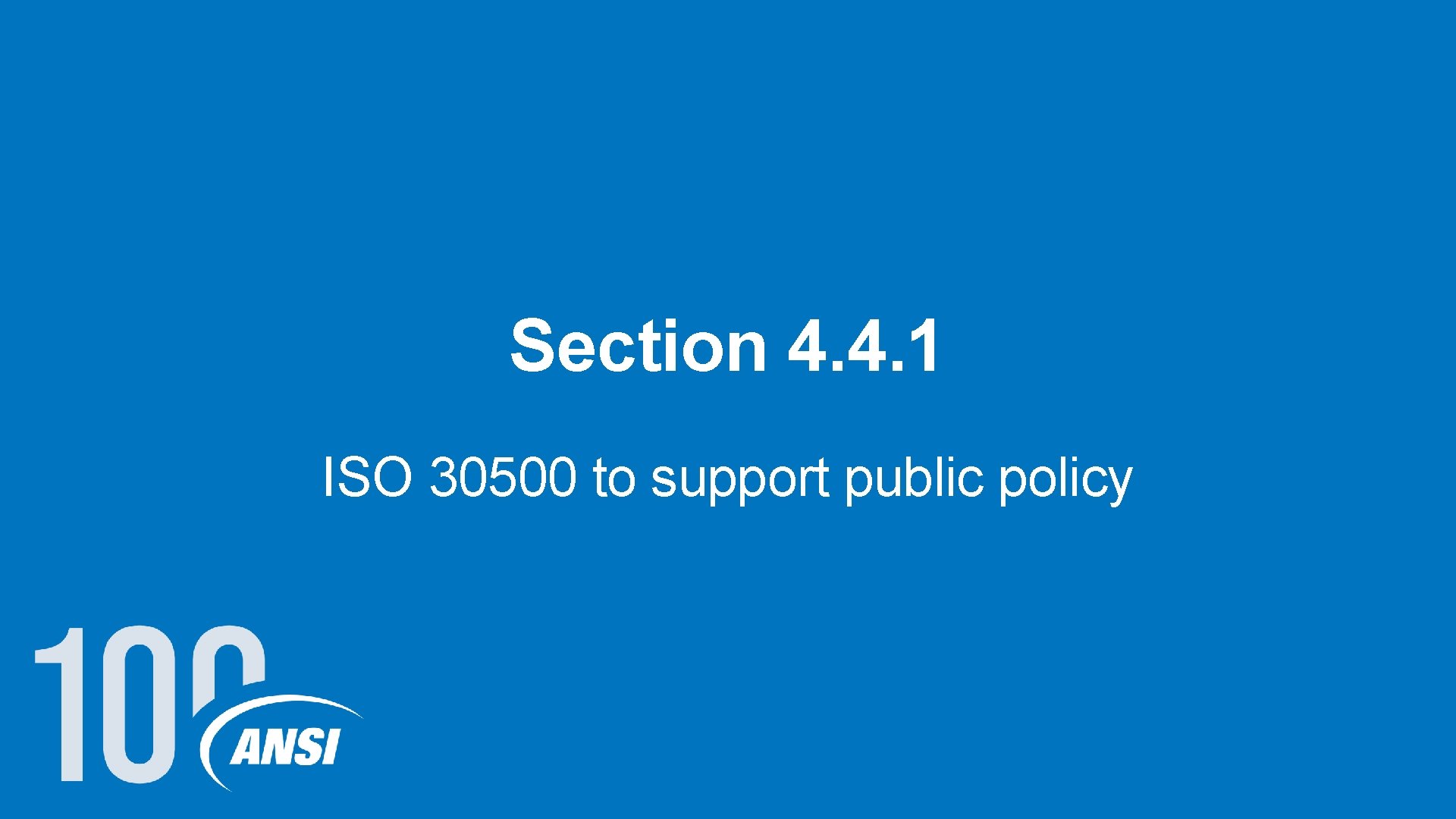 Section 4. 4. 1 ISO 30500 to support public policy 
