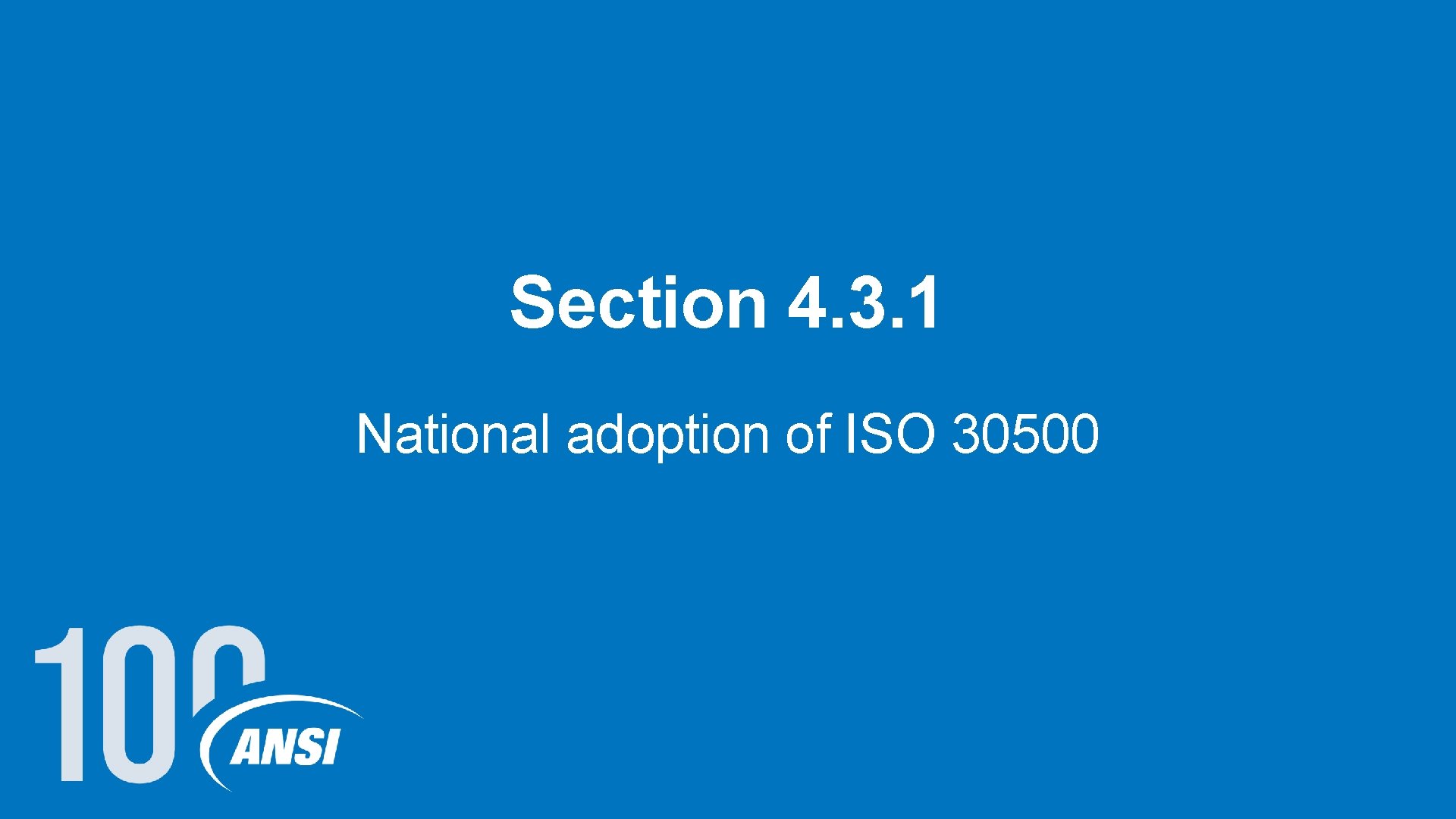 Section 4. 3. 1 National adoption of ISO 30500 