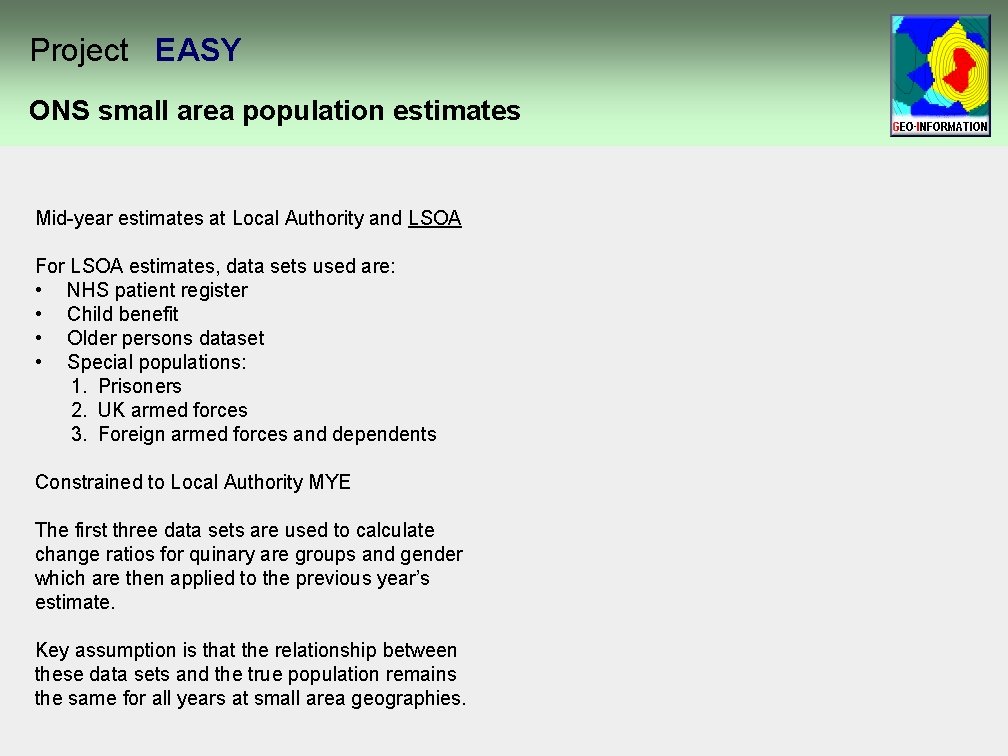Project EASY ONS small area population estimates Mid-year estimates at Local Authority and LSOA Project EASY ONS small area population estimates Mid-year estimates at Local Authority and LSOA