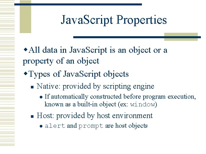 Java. Script Properties w. All data in Java. Script is an object or a