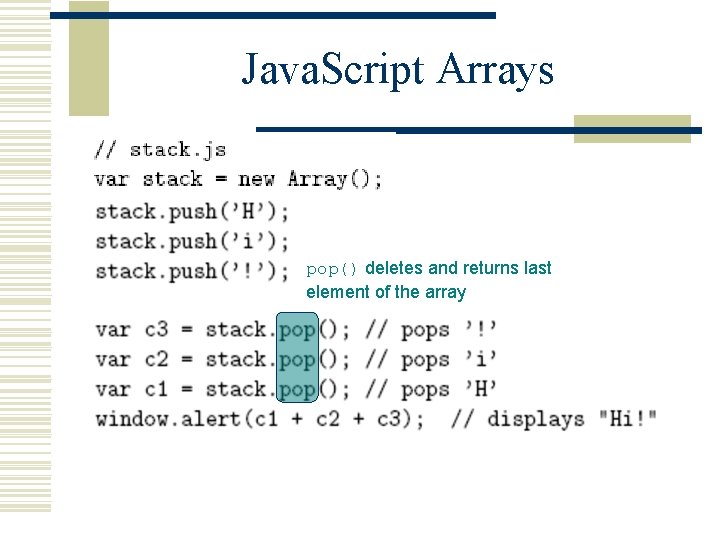 Java. Script Arrays pop() deletes and returns last element of the array 