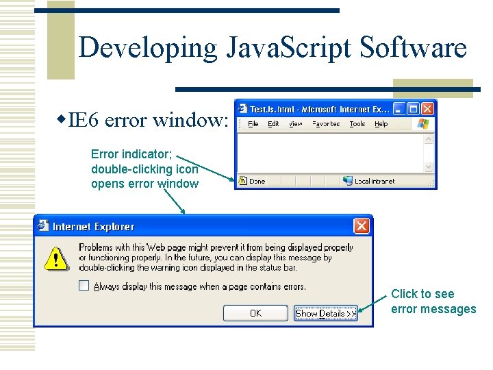 Developing Java. Script Software w. IE 6 error window: Error indicator; double-clicking icon opens