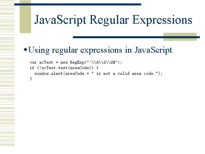 Java. Script Regular Expressions w. Using regular expressions in Java. Script 