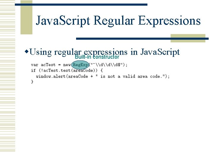 Java. Script Regular Expressions w. Using regular expressions in Java. Script Built-in constructor 