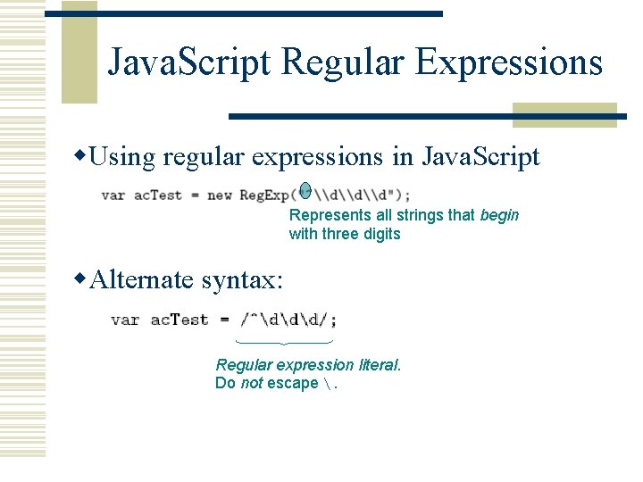 Java. Script Regular Expressions w. Using regular expressions in Java. Script Represents all strings