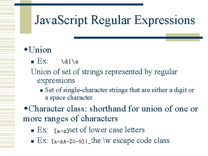 Java. Script Regular Expressions w. Union Ex: Union of set of strings represented by