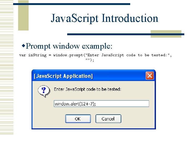 Java. Script Introduction w. Prompt window example: 