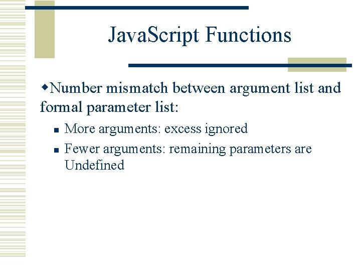 Java. Script Functions w. Number mismatch between argument list and formal parameter list: n