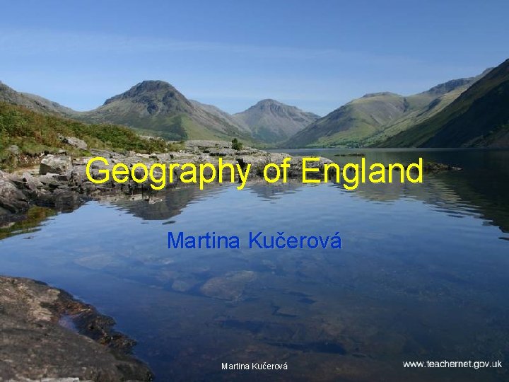 Geography of England Martina Kučerová 