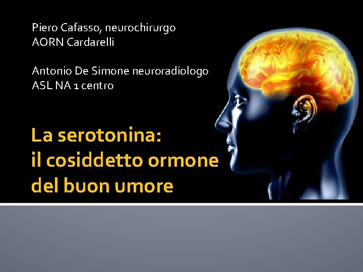 Piero Cafasso, neurochirurgo AORN Cardarelli Antonio De Simone neuroradiologo ASL NA 1 centro La