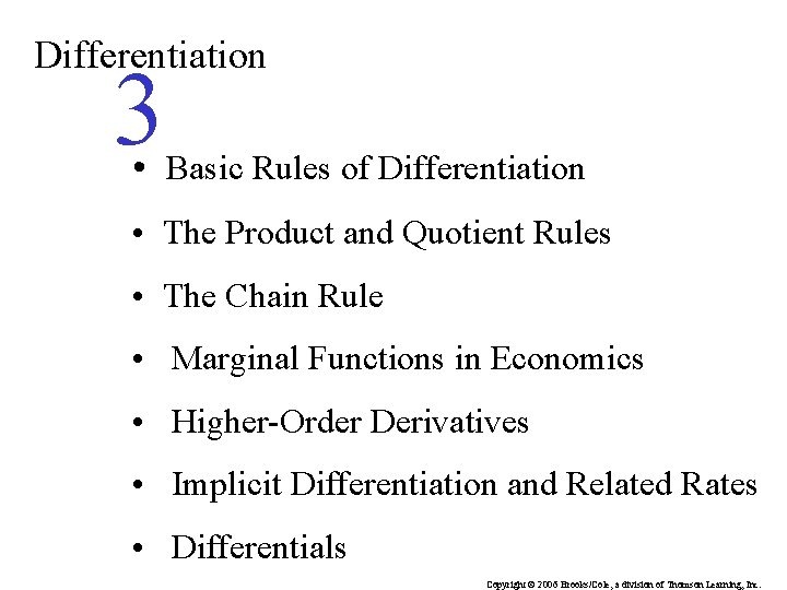 Differentiation 3 • Basic Rules of Differentiation • The Product and Quotient Rules •