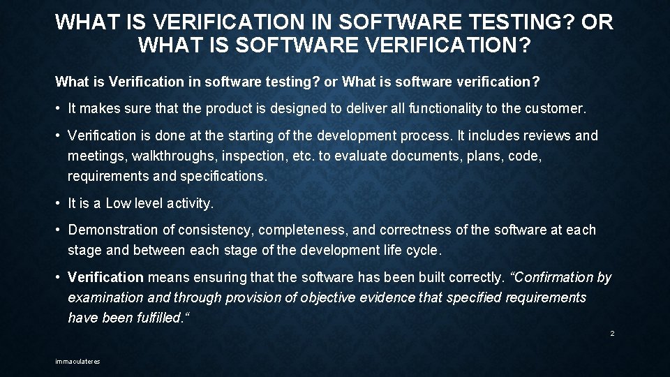WHAT IS VERIFICATION IN SOFTWARE TESTING? OR WHAT IS SOFTWARE VERIFICATION? What is Verification
