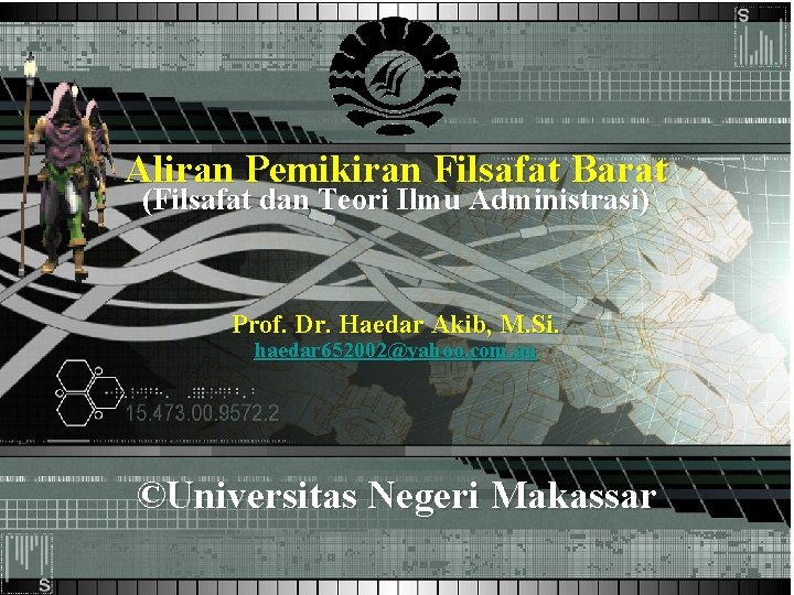 Aliran Pemikiran Filsafat Barat (Filsafat dan Teori Ilmu Administrasi) Prof. Dr. Haedar Akib, M.