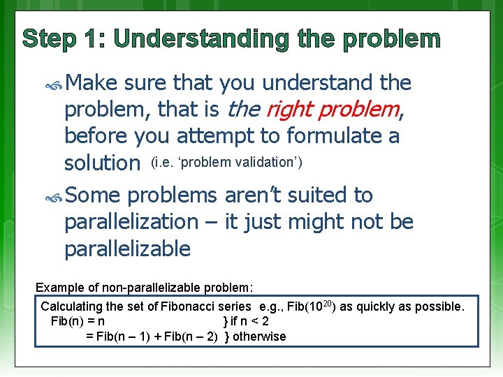 Step 1: Understanding the problem Make sure that you understand the problem, that is